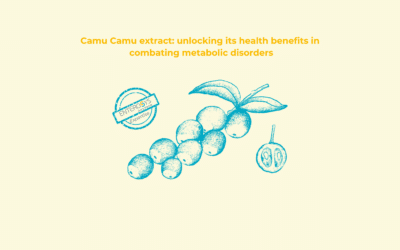 Camu Camu extract: health benefits against metabolic disorders